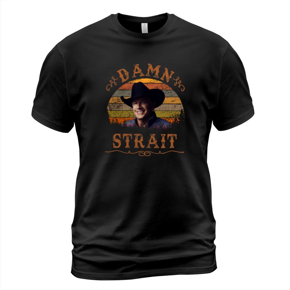 Granger Smith Damn Strait Vintage shirt T-Shirt Unisex