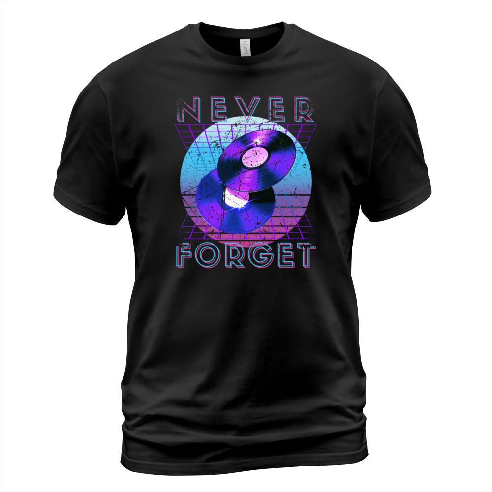 Never Forget Retro 80s 90s Nostalgia T-Shirt Unisex