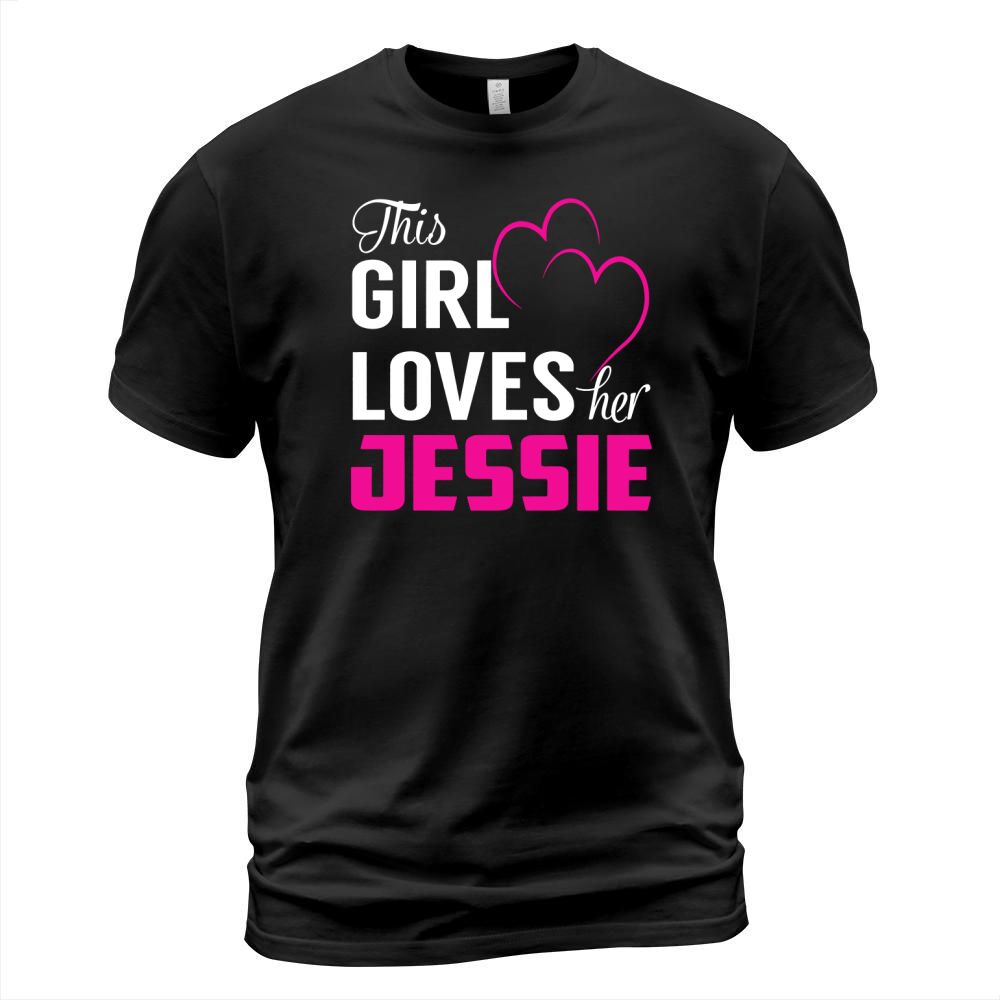 This Girl Loves Her JESSIE Name Shirts T-Shirt Unisex