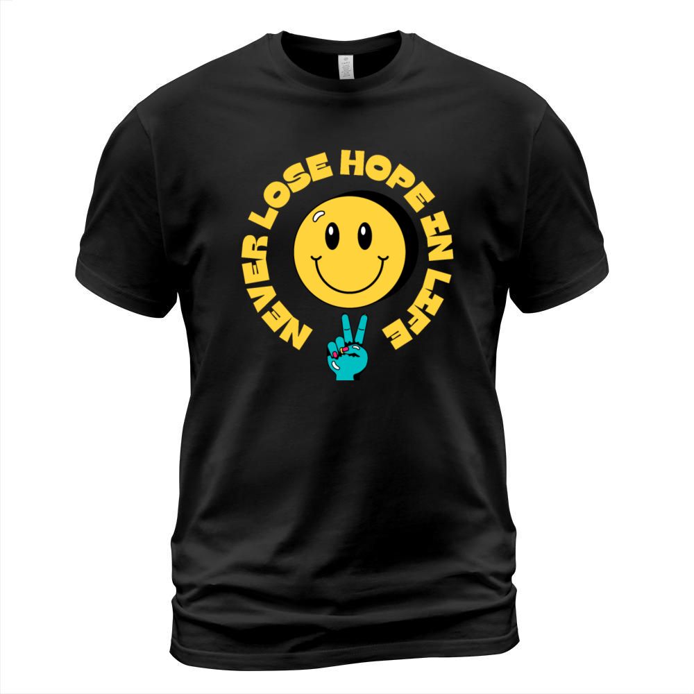 never lose hope in life T-Shirt Unisex