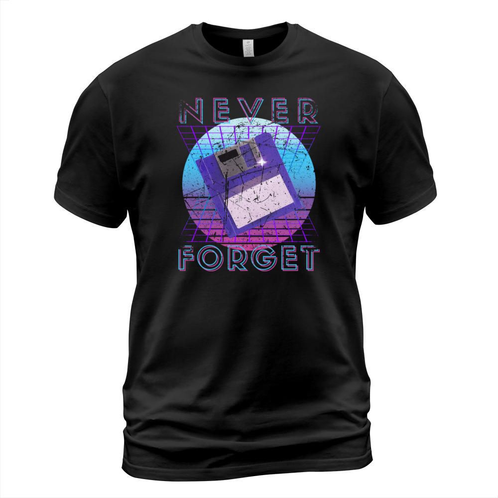 Never Forget Retro 80s 90s Nostalgia T-Shirt Unisex