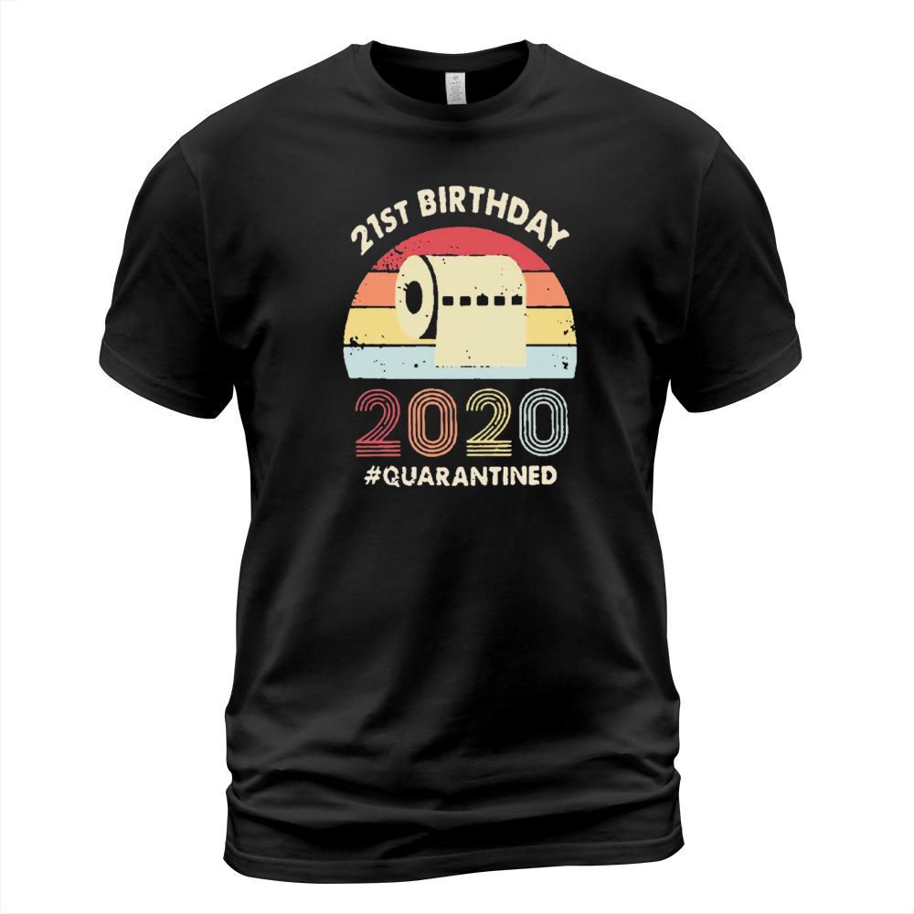 21st birthday 2020 quarantine vintage T-Shirt Unisex