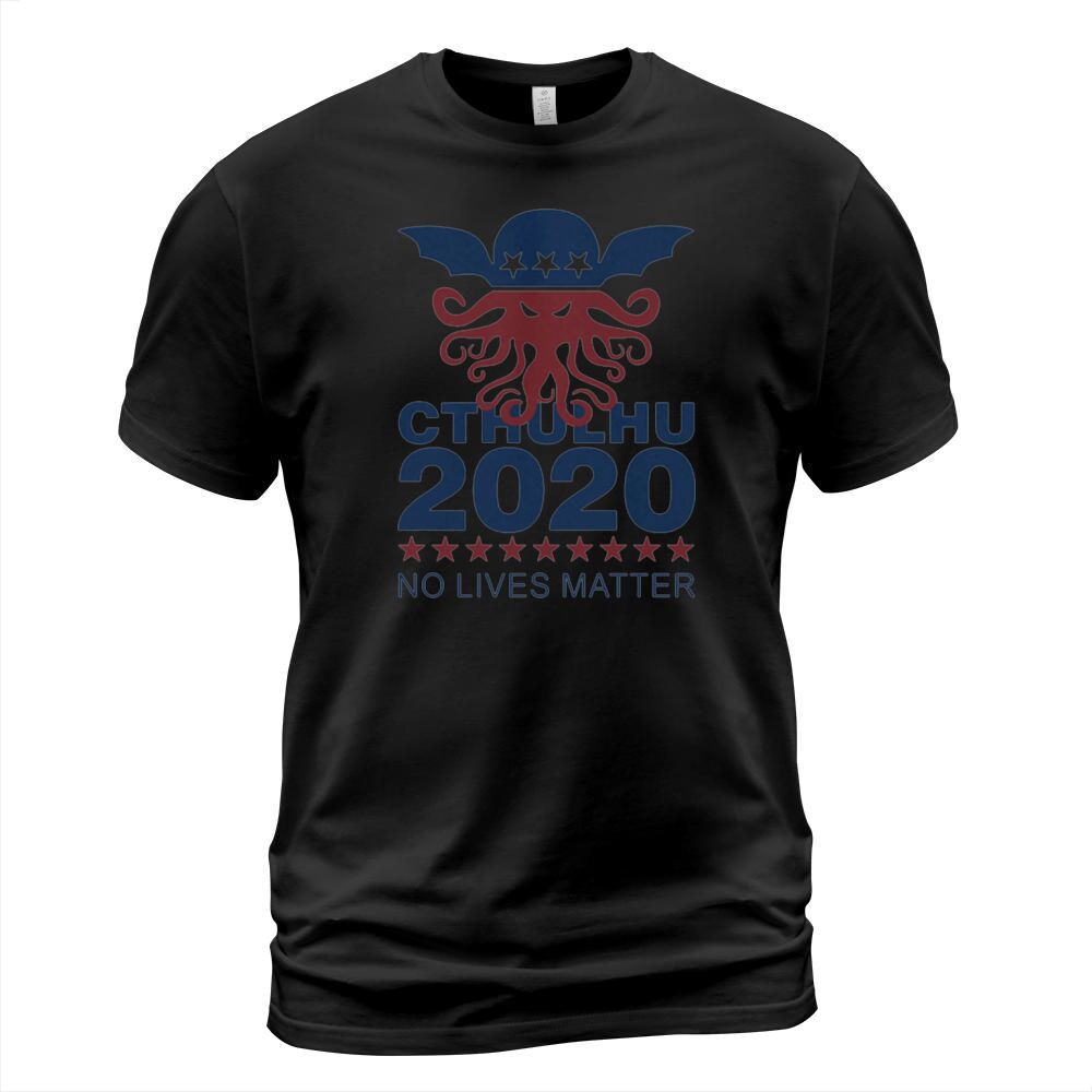 Cthulhu 2020 No Lives Matter T-Shirt Unisex
