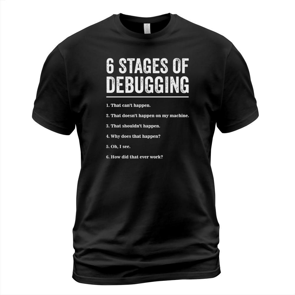 6 Stages of Debugging Bug Coding Computer Programmer T-Shirt Black Youth B01N2NDLW5 1 T-Shirt Unisex
