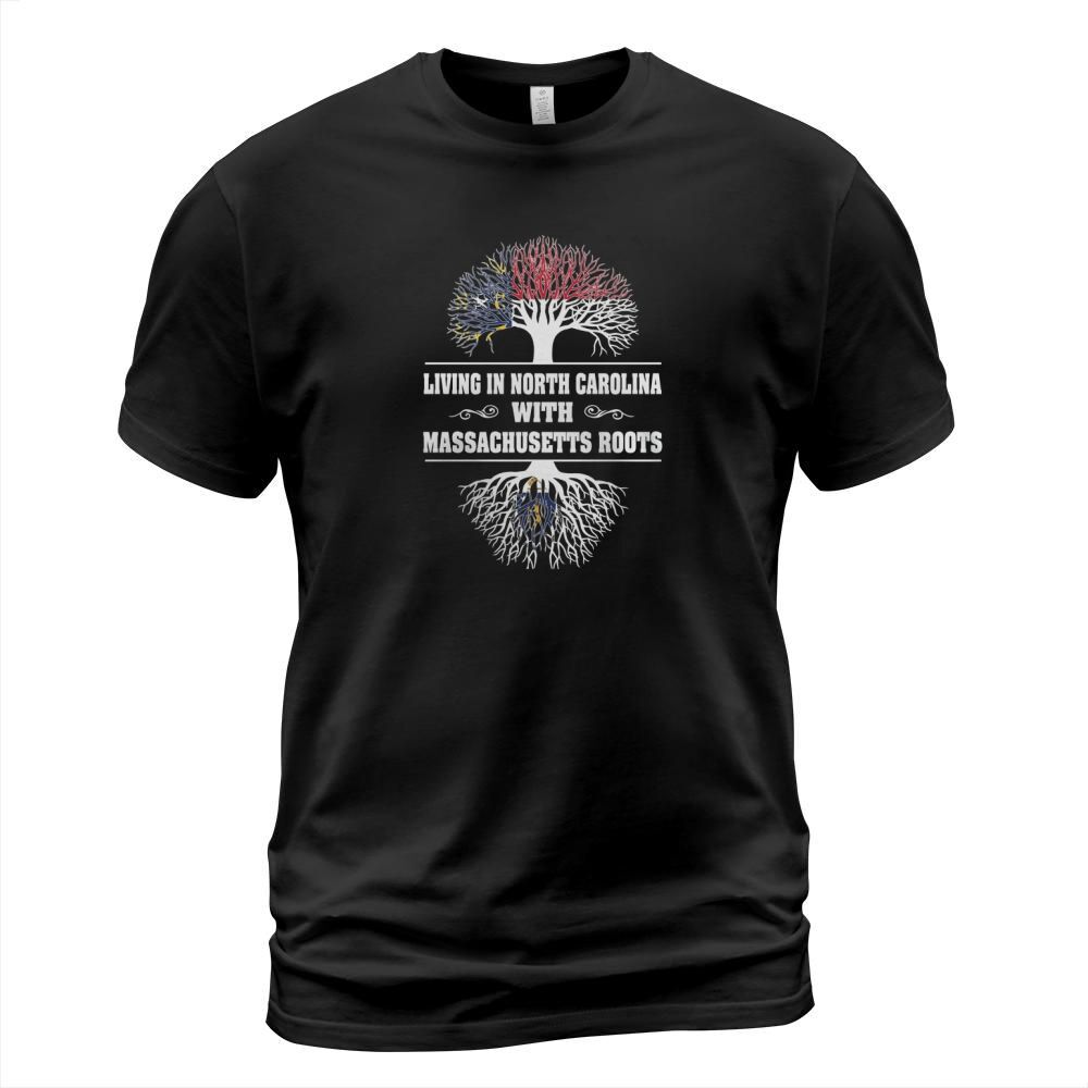 LIVING IN NORTH CAROLINA WITH MASSACHUSETTS ROOTS T-Shirt Unisex