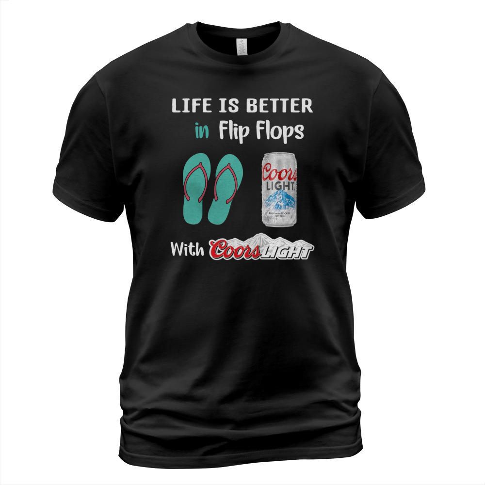 Life is better in Flip flops with Coors Light T-Shirt Unisex