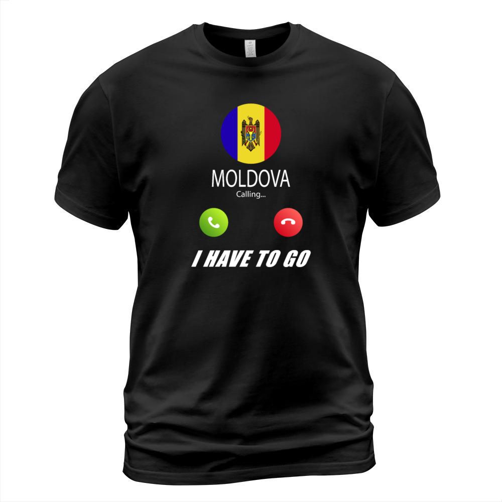 Moldova is calling Is calling Flag Saying T-Shirt Unisex