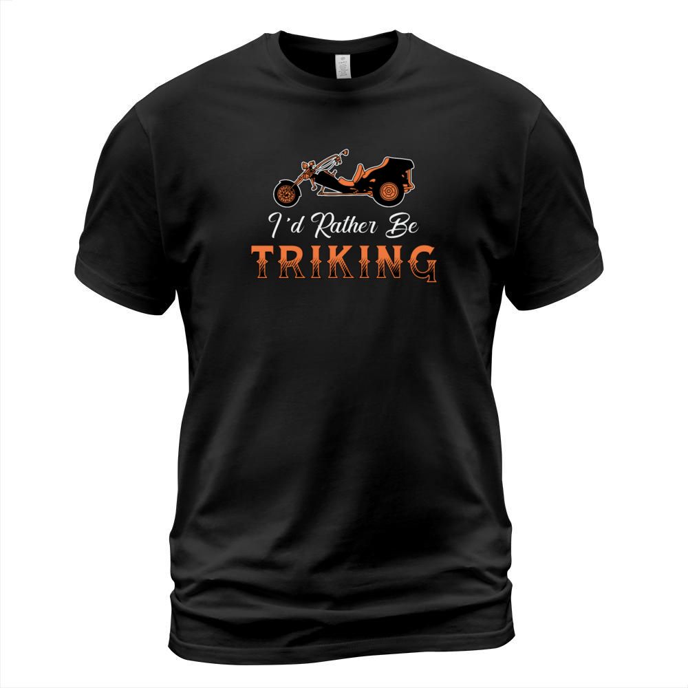 Triker Id Rather Be Triking Motor Trike Vintage T-Shirt Unisex