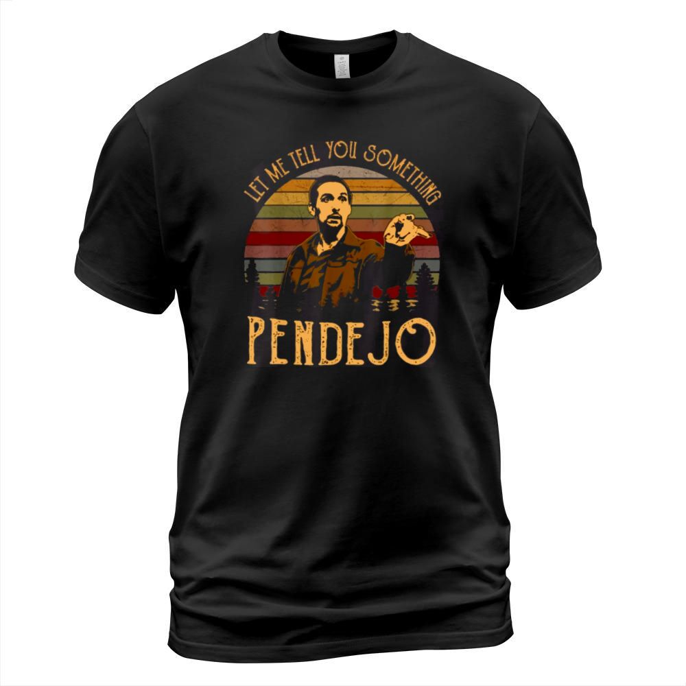 Let Me Tell You Something Pendejo Vintage shirt T-Shirt Unisex