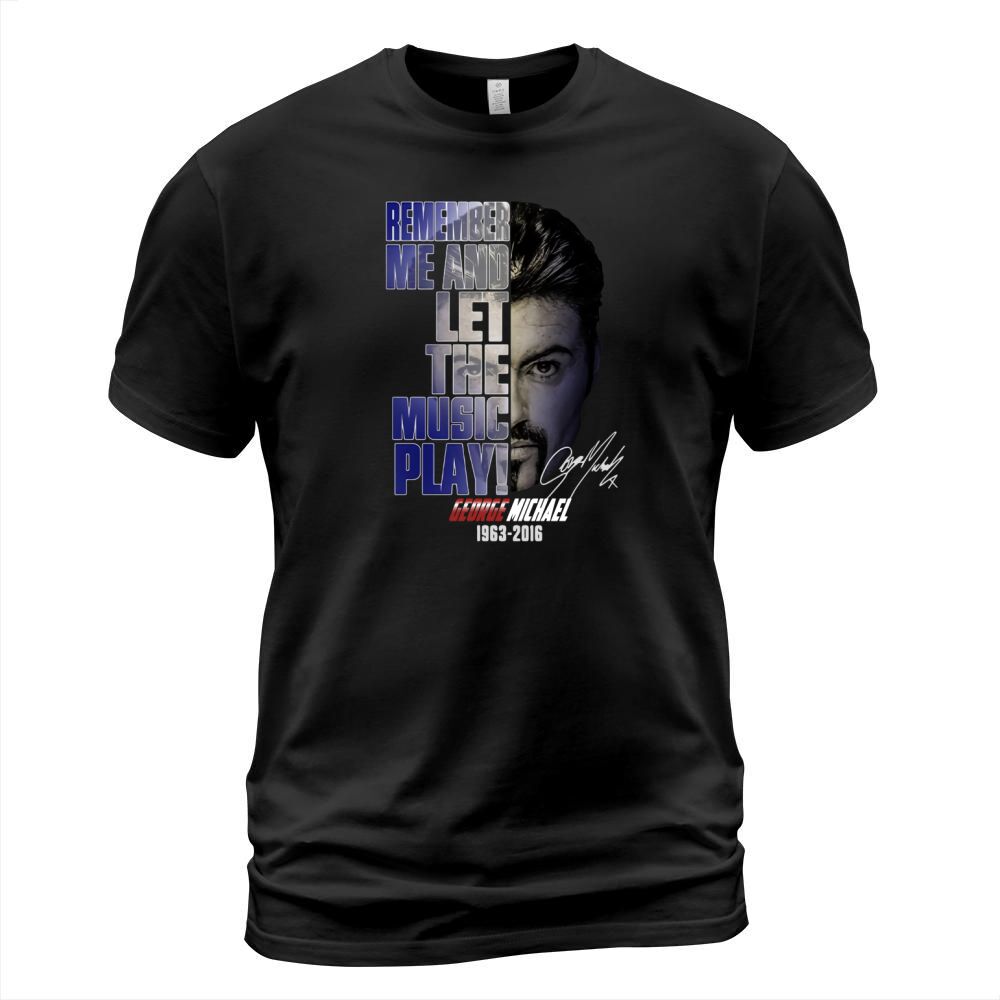George Michael 1963-2016 remember me and let the music play shirt T-Shirt Unisex