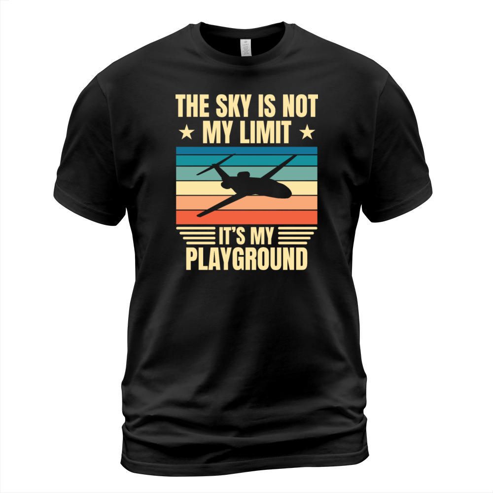 The Sky Is Not My Limit - Aviation Pilot T-Shirt Unisex