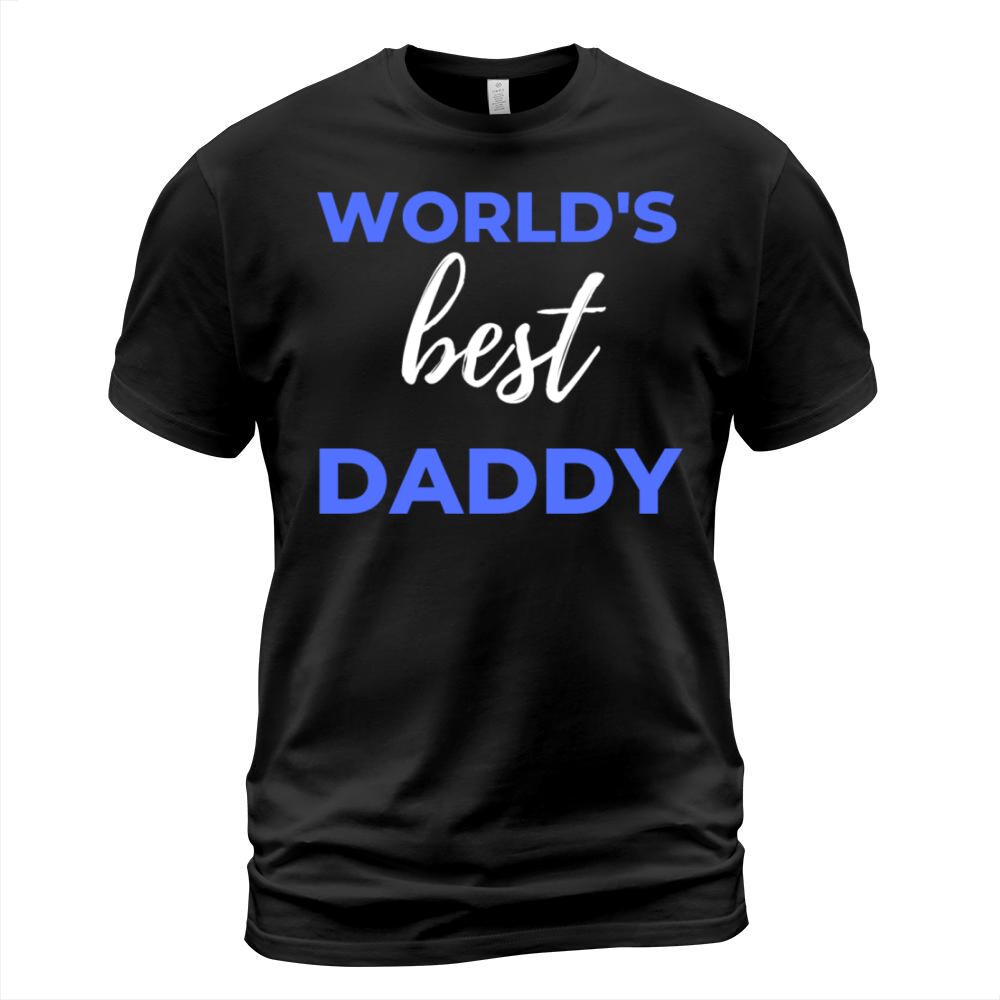 Worlds Best Daddy T-Shirt Unisex