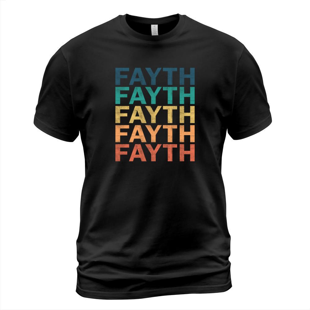 Fayth Name T Shirt - Fayth Vintage Retro Name Gift T-Shirt Unisex