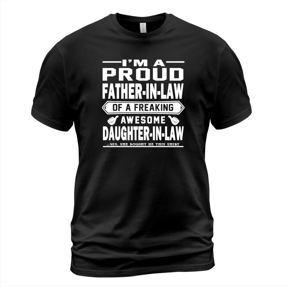 IM A PROUD FATHER-IN-LAW OF A FREAKING AWESOME DAUGHTER-IN-LAW T-Shirt Unisex