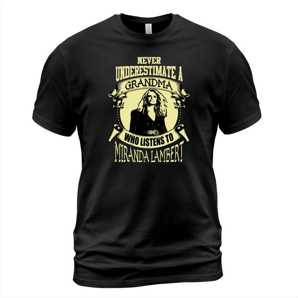 Never Underestimate A Grandma Who Listens To Miranda Lambert T-Shirt Unisex