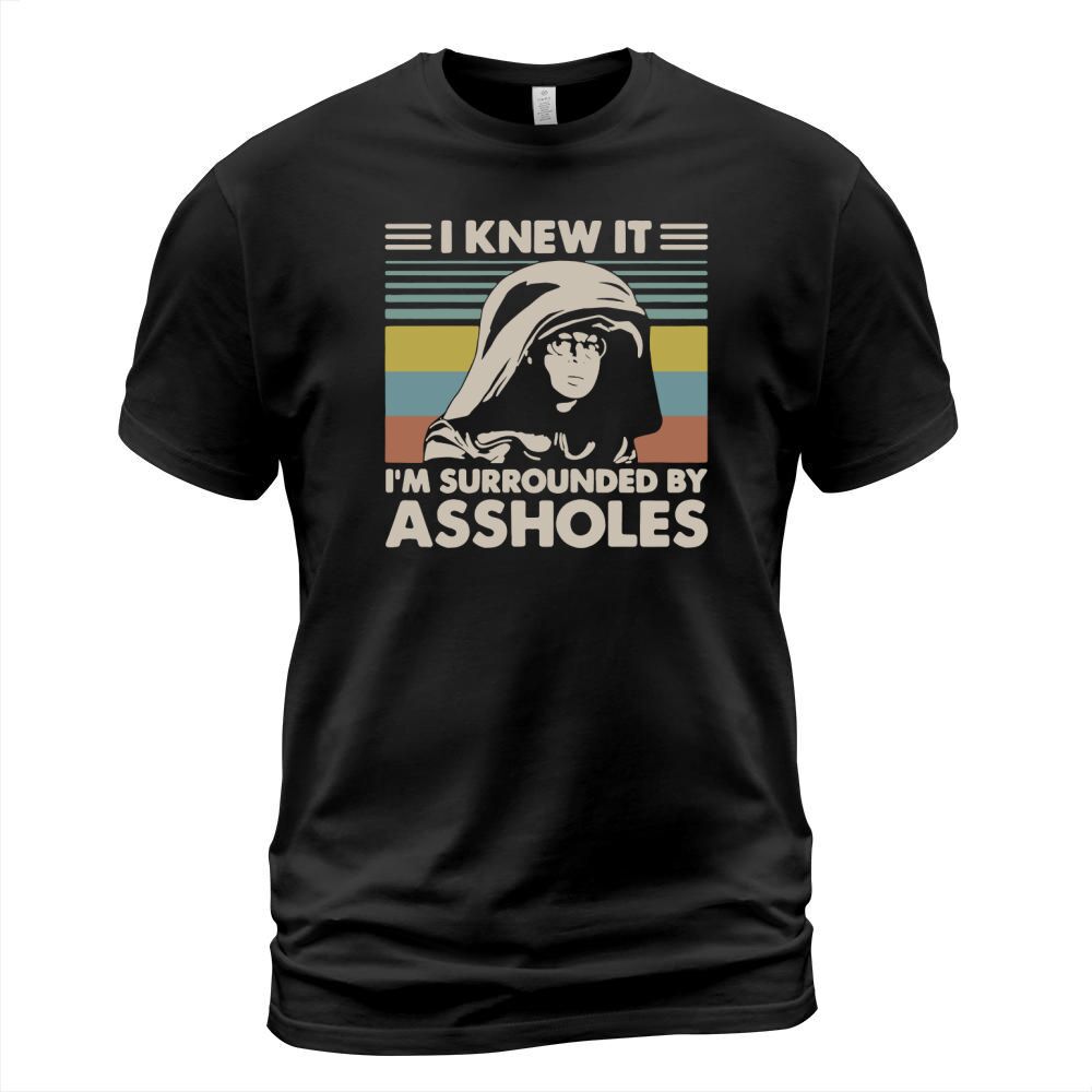 Dark Helmet I knew it Im surrounded by assholes vintage shirt T-Shirt Unisex
