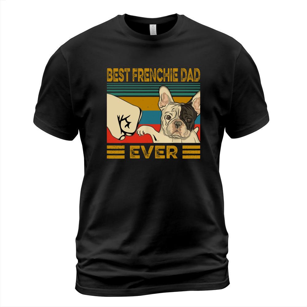 Best French Bulldog Dad Ever Vintage Dog Lovers shirt T-Shirt Unisex