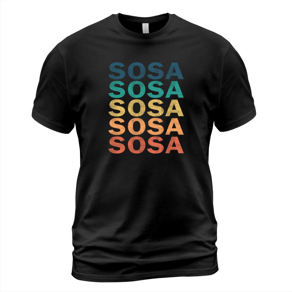 Sosa Name T Shirt - Sosa Vintage Retro Name Gift I T-Shirt Unisex