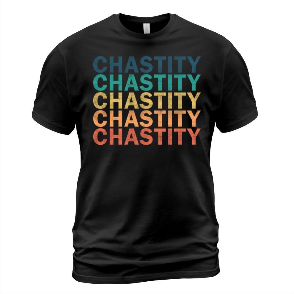 Chastity Name T Shirt - Chastity Vintage Retro Nam T-Shirt Unisex