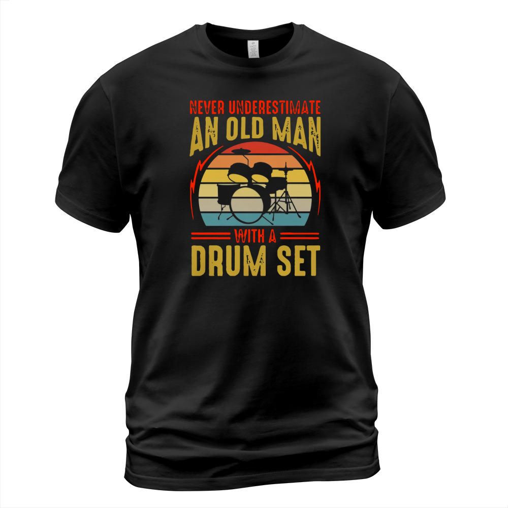 Never underestimate an old man with a drum set vintage shirt T-Shirt Unisex