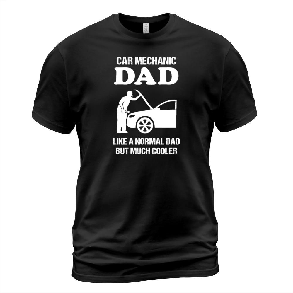 Car Mechanic Dad Quote Vehicle Construction Gift T-Shirt Unisex