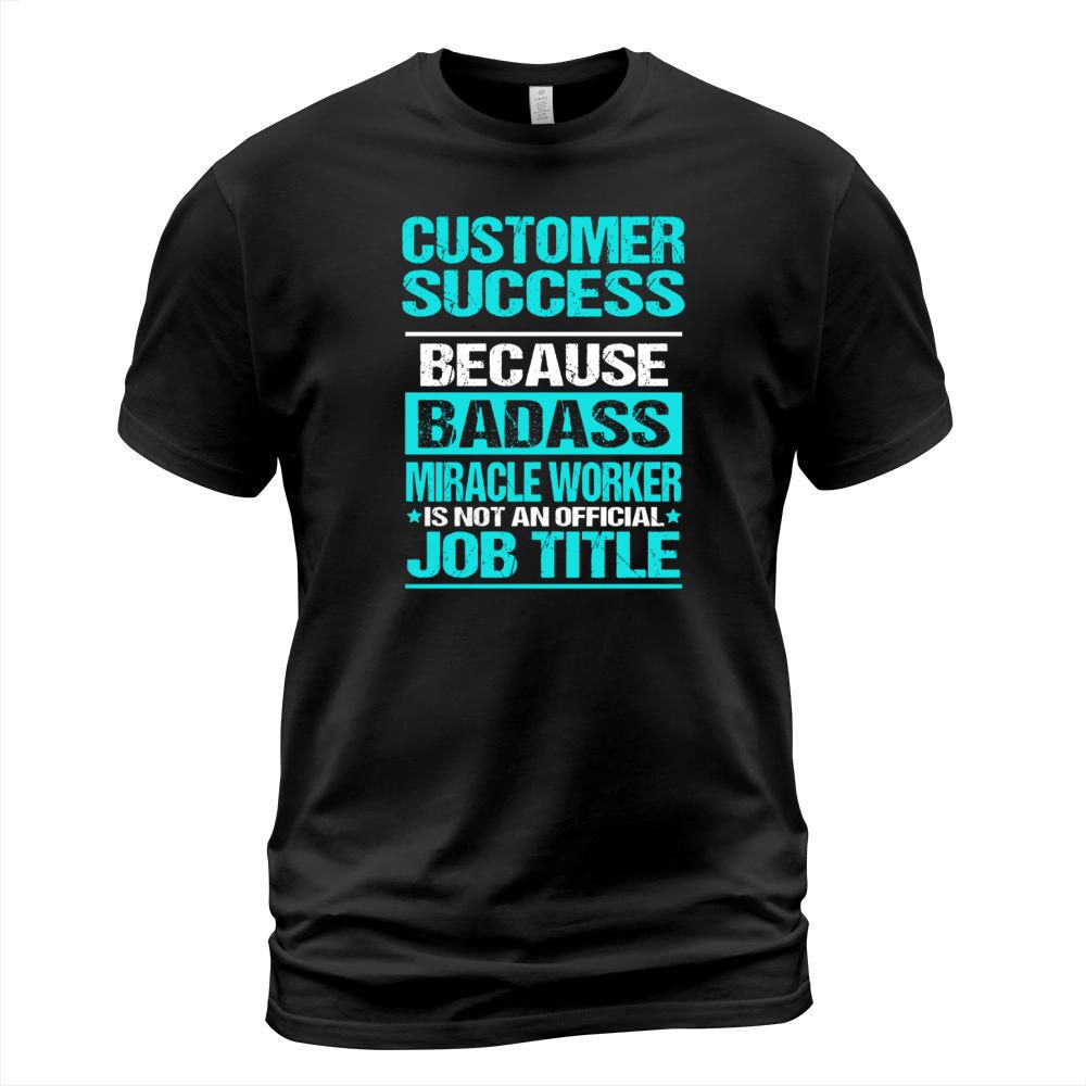 CUSTOMER SUCCESS T-Shirt Unisex