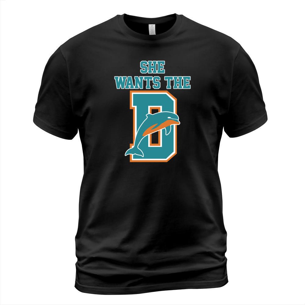 She Wants The D Dolphins T-Shirt Unisex