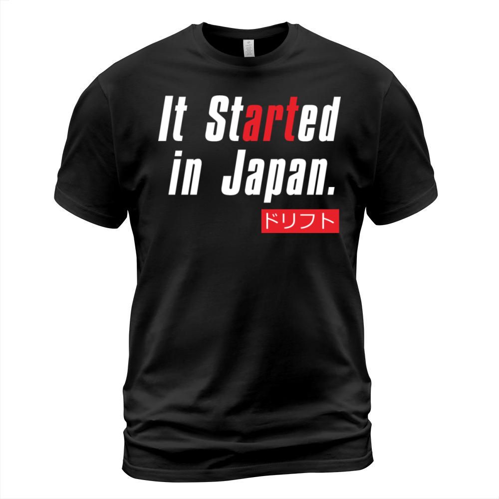 Drift It Started In Japan T-Shirt Unisex