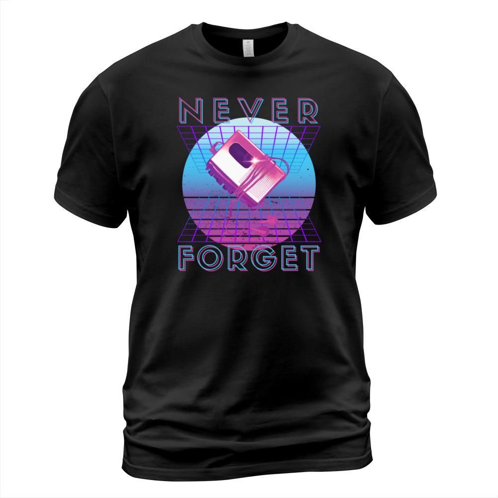 Never Forget Retro 80s 90s Nostalgia T-Shirt Unisex