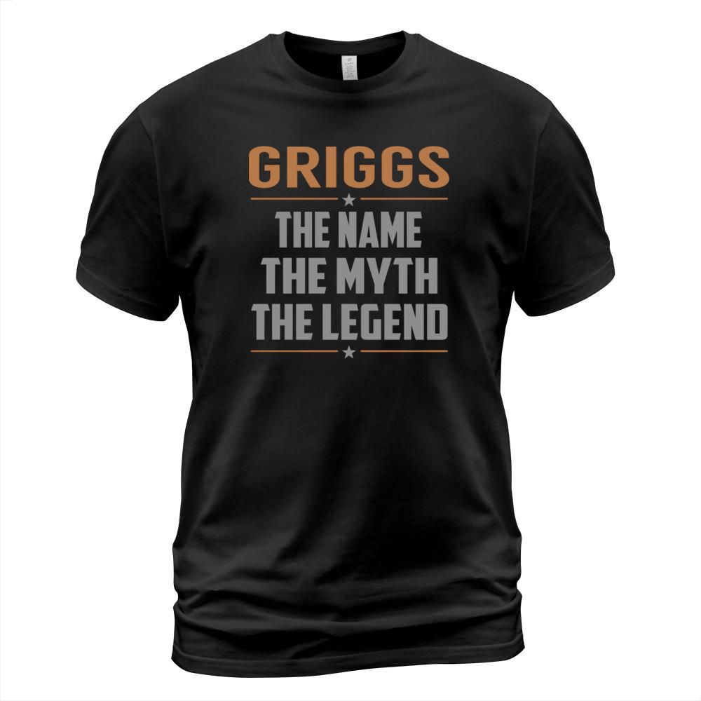 GRIGGS The Name The Myth The Legend Name Shirts T-Shirt Unisex
