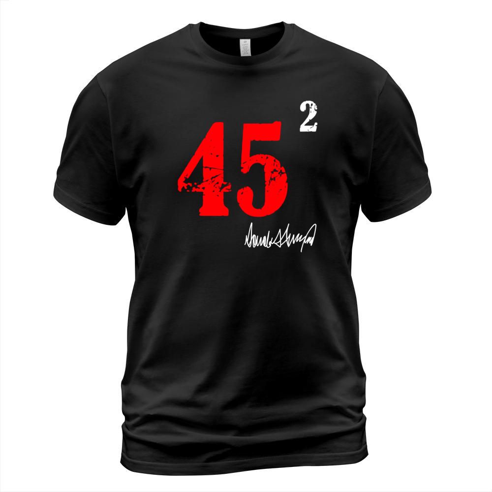 45 squared 2 Donald Trump signature shirt T-Shirt Unisex