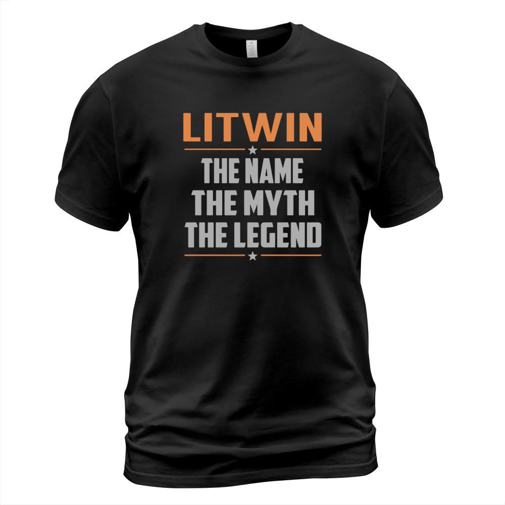 LITWIN The Name The Myth The Legend Name Shirts T-Shirt Unisex