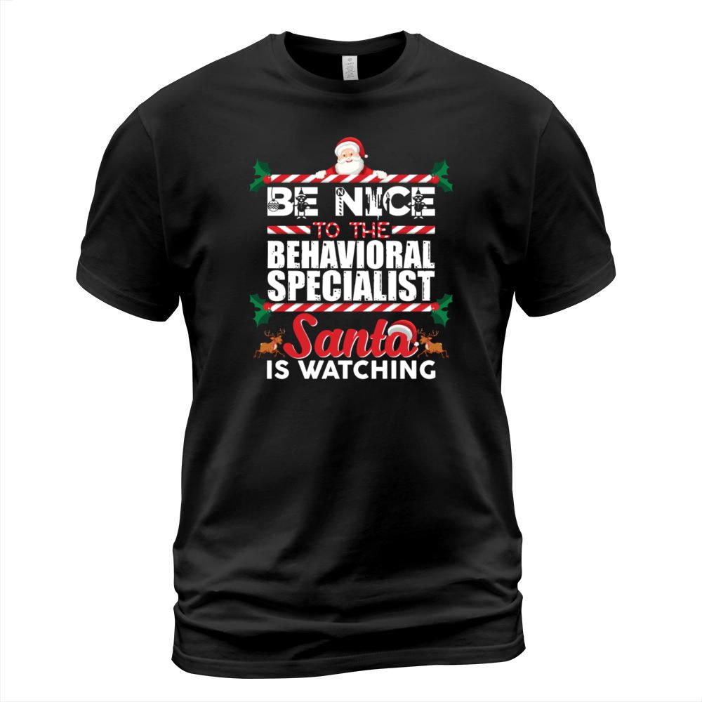 Be Nice The Behavioral Specialist Santa Watching T-Shirt Unisex