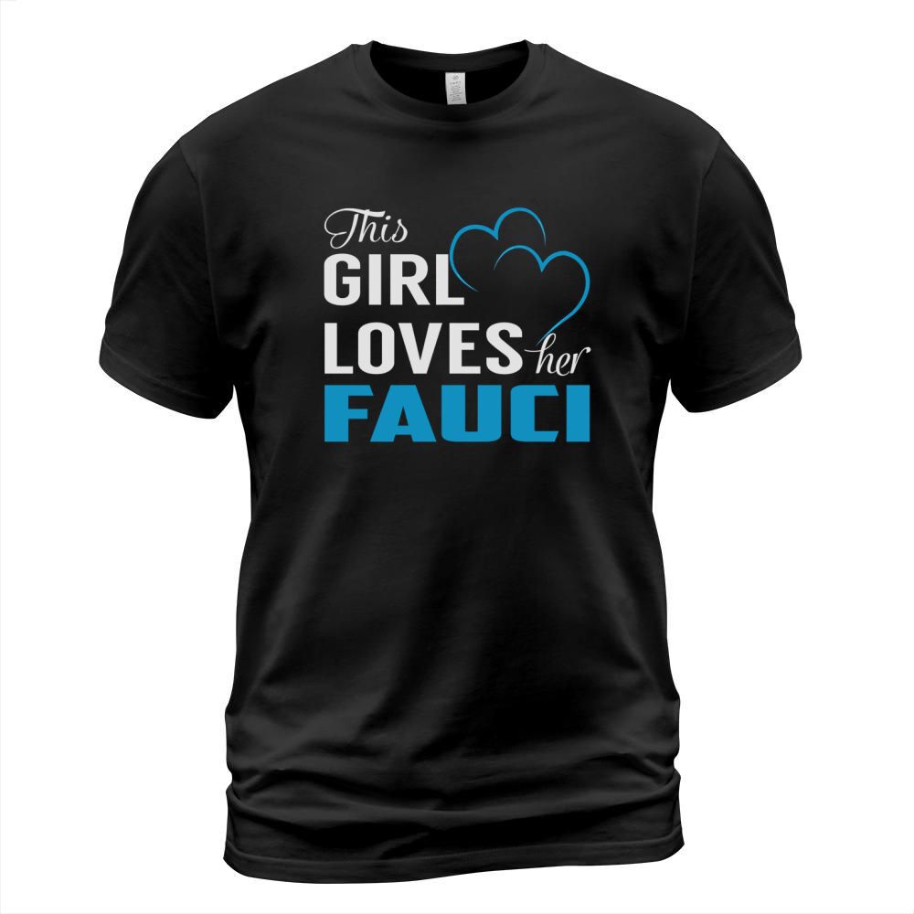 This Girl Loves Her FAUCI Name Shirts T-Shirt Unisex