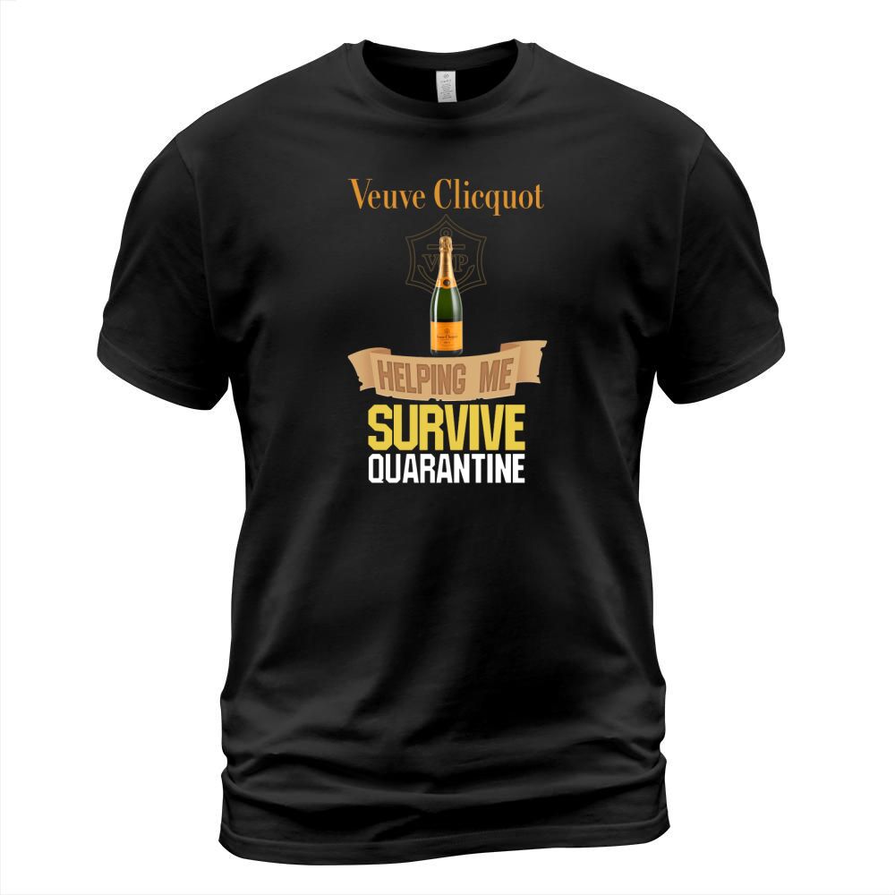 Veuve Clicquot Helping Me Survive Quarantine shirt T-Shirt Unisex