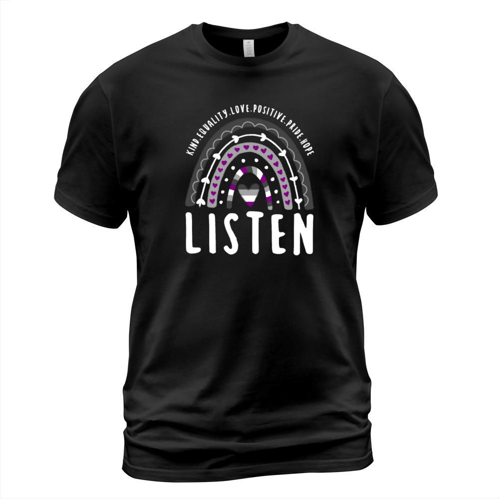 Asexual Quote Listen Ace Rainbow T-Shirt Unisex
