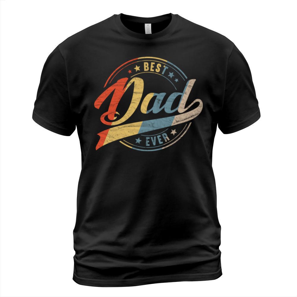 Retro Vintage Best Dad Ever Father Daddy Fathers T-Shirt Unisex
