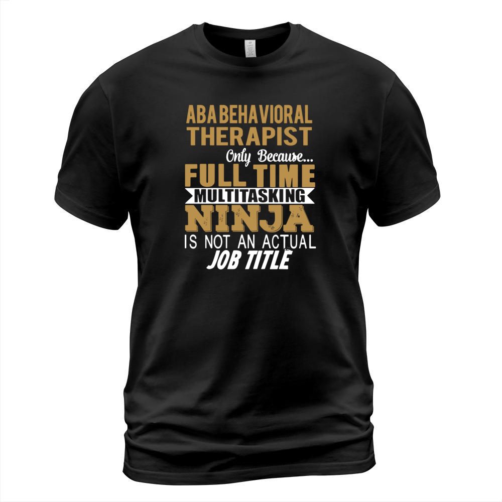 ABA BEHAVIORAL THERAPIST Ninja T-Shirt Unisex