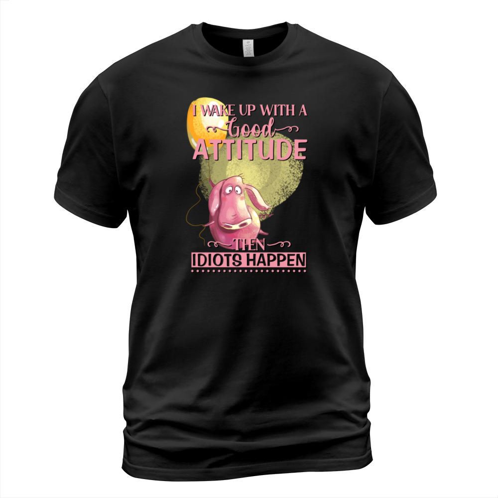 Sarcastic Piggy I Wake Up with A Good Attitude T-Shirt Unisex