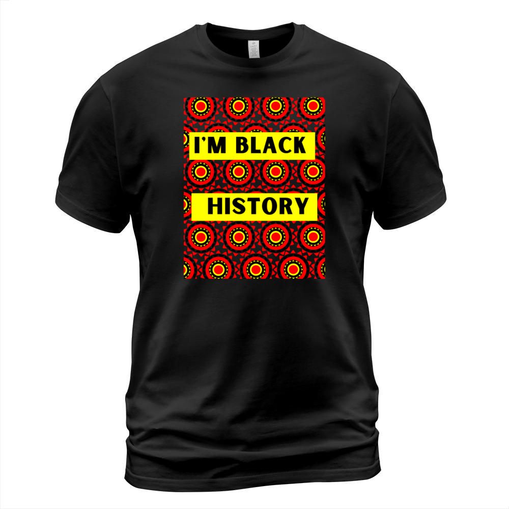 Im Black History T-Shirt Unisex
