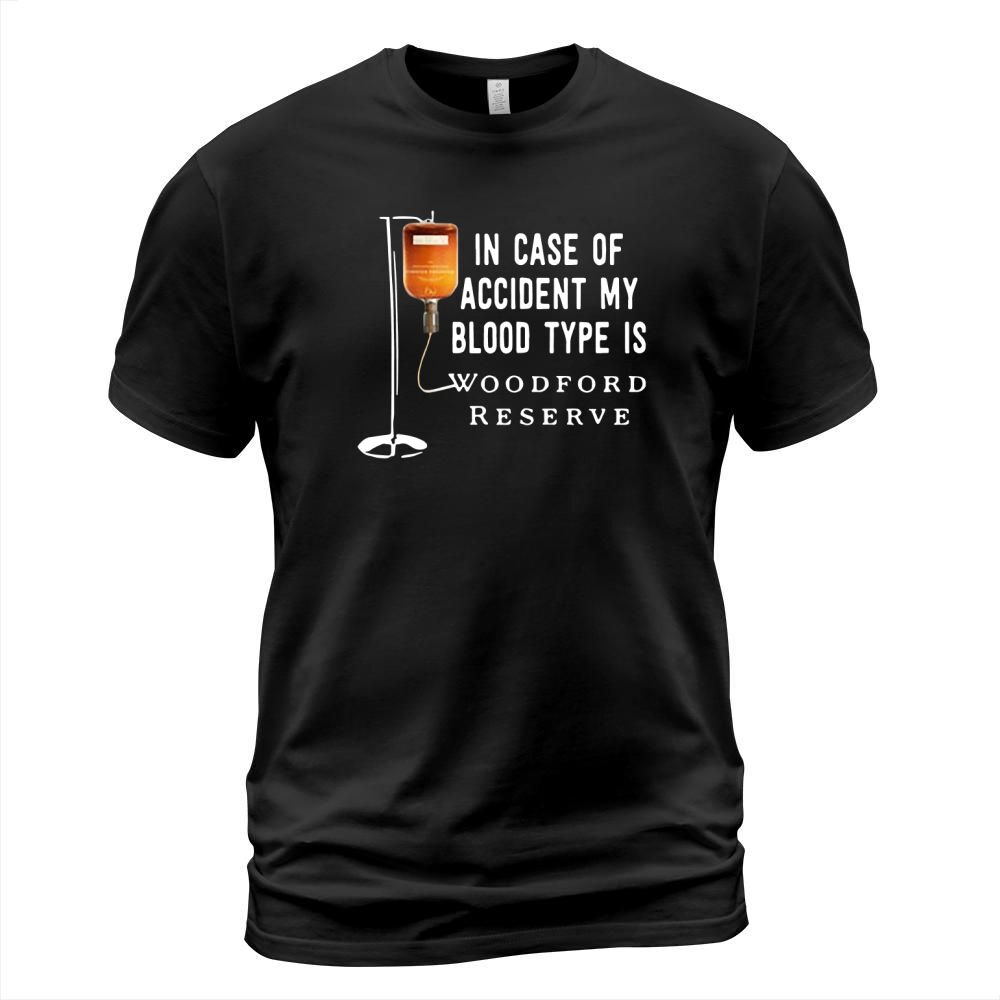 In case of accident my blood type is Woodford Reserve T-Shirt Unisex