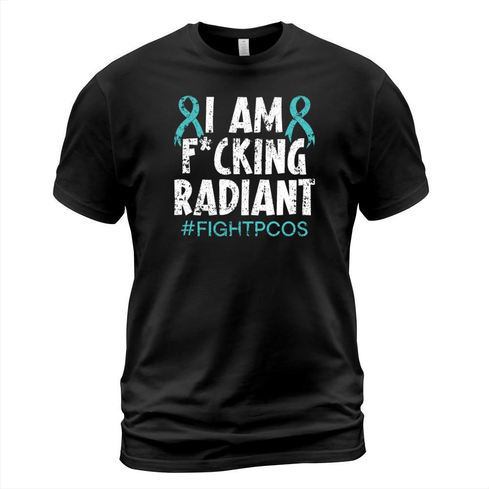 I Am Radiant Polycystic Ovary Syndrome Warrior T-Shirt Unisex