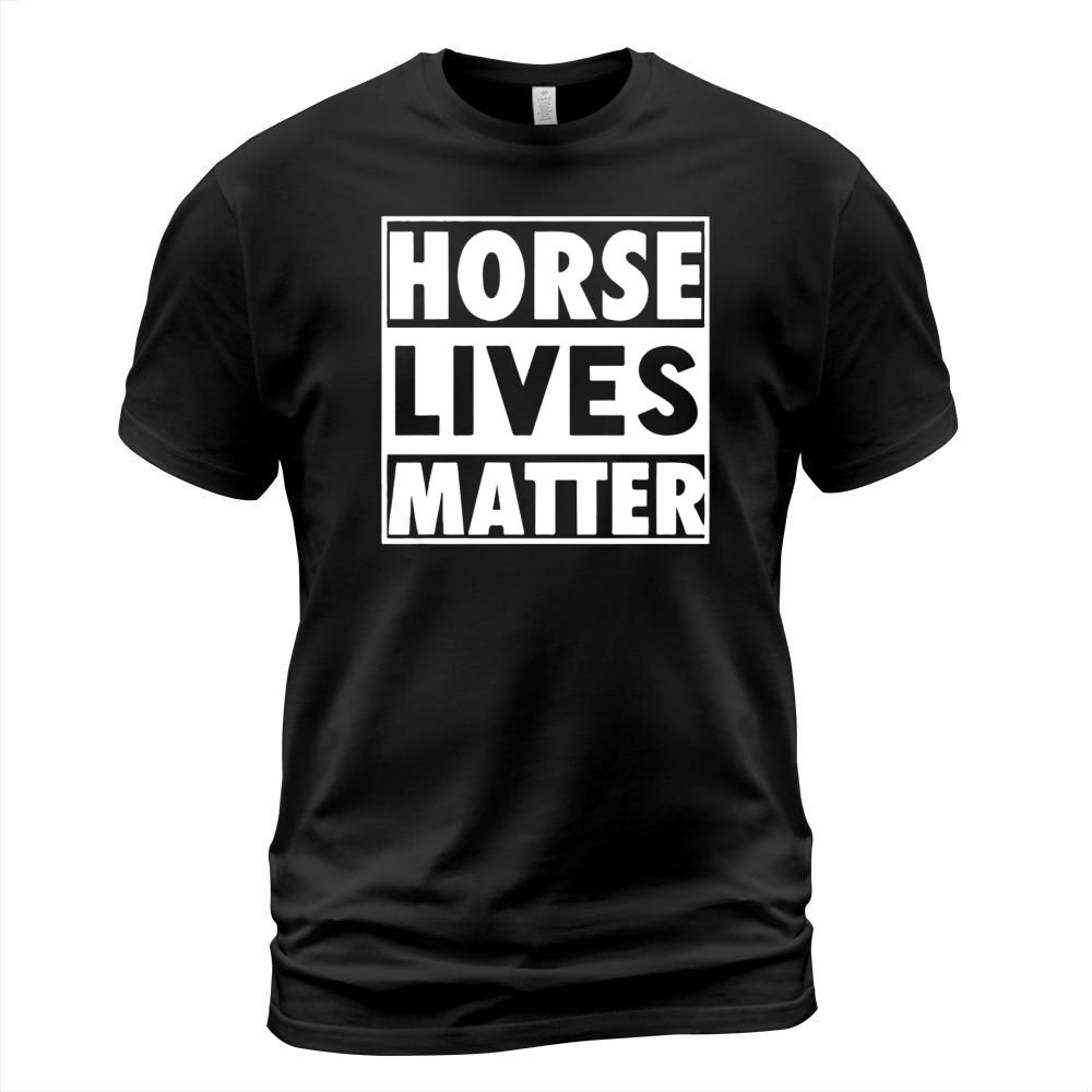Horse Lives Matter Papa Mama Men Women Dogs Lovers Horses Hoodie T-Shirt Unisex