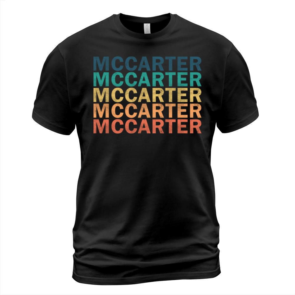 Mccarter Name T Shirt - Mccarter Vintage Retro Nam T-Shirt Unisex