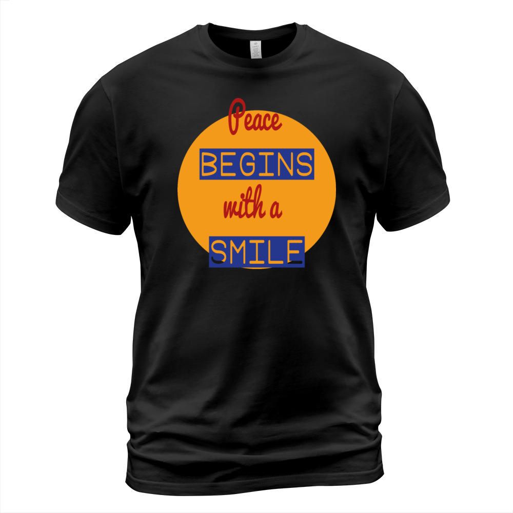 Peace Begins With a Smile T-Shirt Unisex