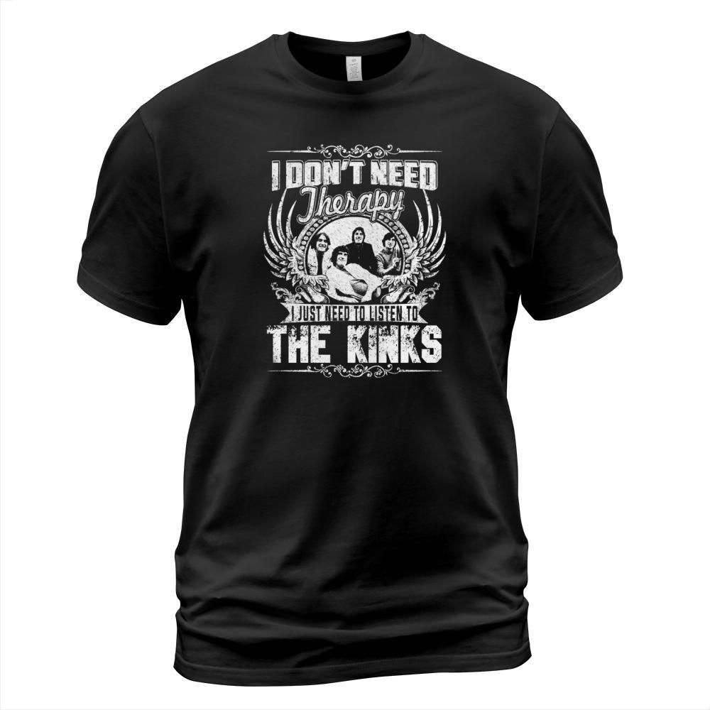 I Dont Need Therapy i Just Need To Listen To The Kinks TShirt T-Shirt Unisex