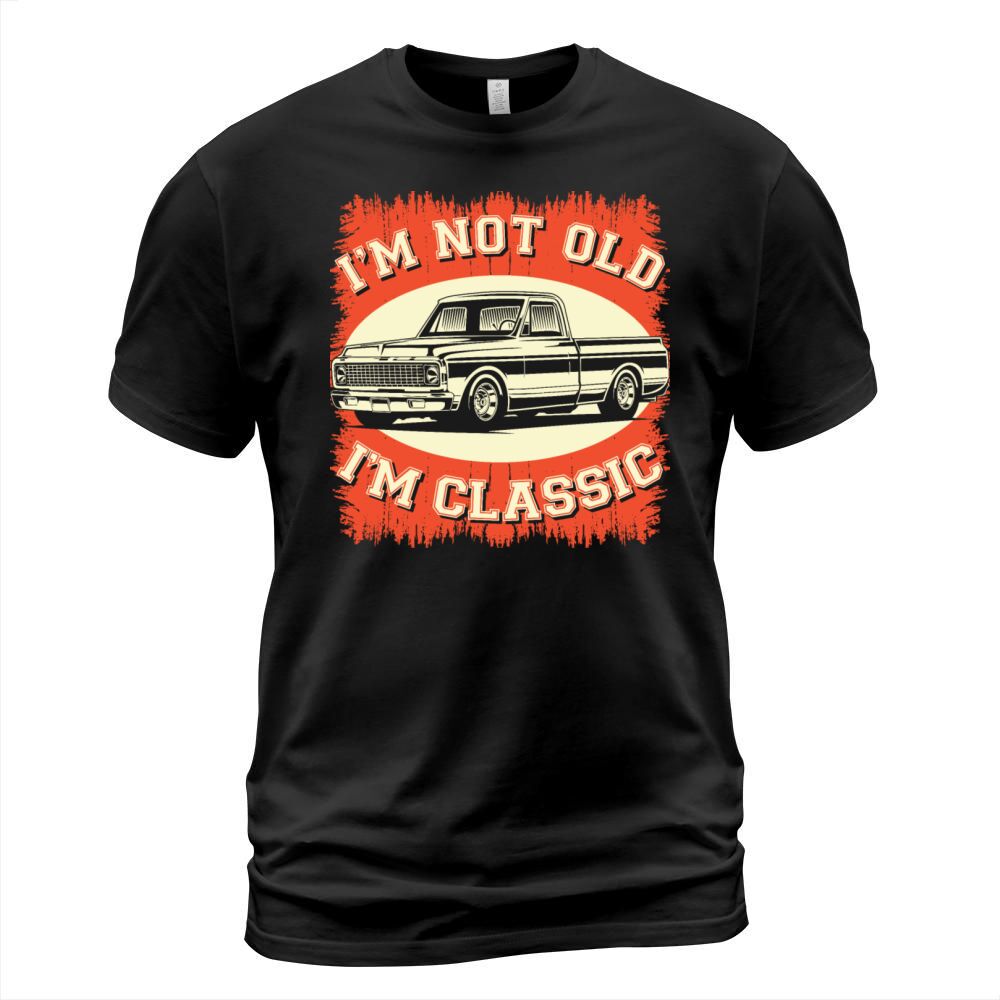 Im Not Old Im Classic Retro Vintage Car Gift T-Shirt Unisex