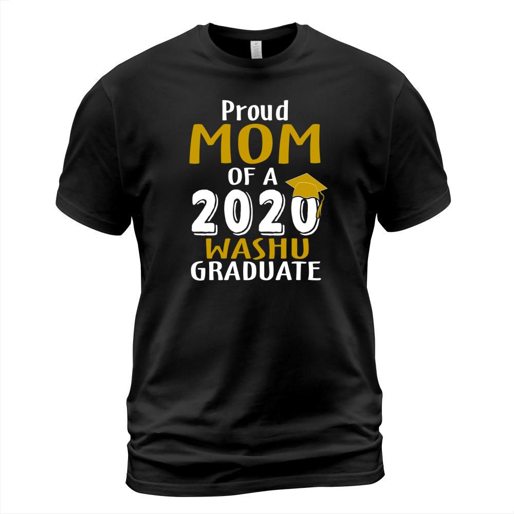 Proud Mom Of A 2020 Washu Washington University Graduate T-Shirt Unisex