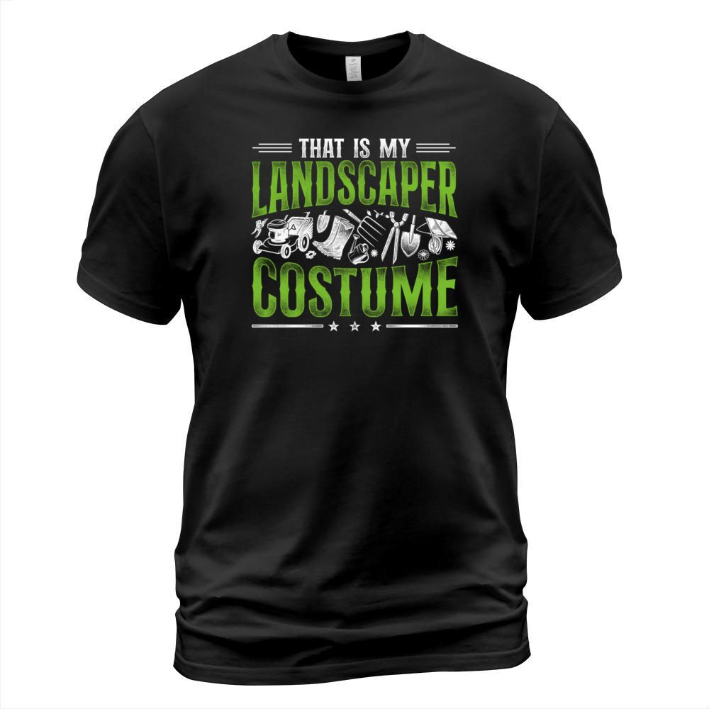 Landscaper Landscaping Landscape T-Shirt Unisex