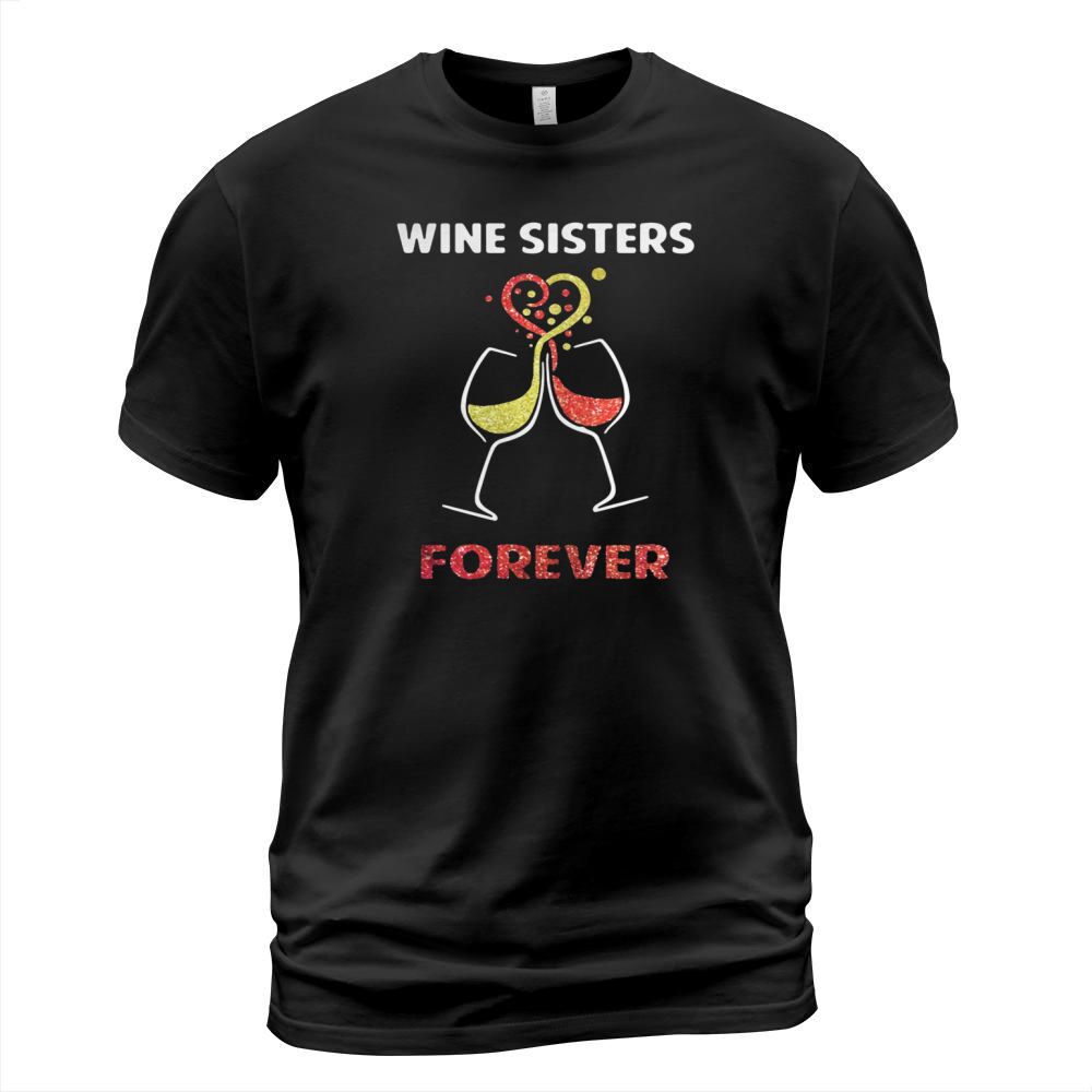 Wine sisters forever shirts T-Shirt Unisex